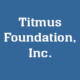 Titmus Foundation, Inc.